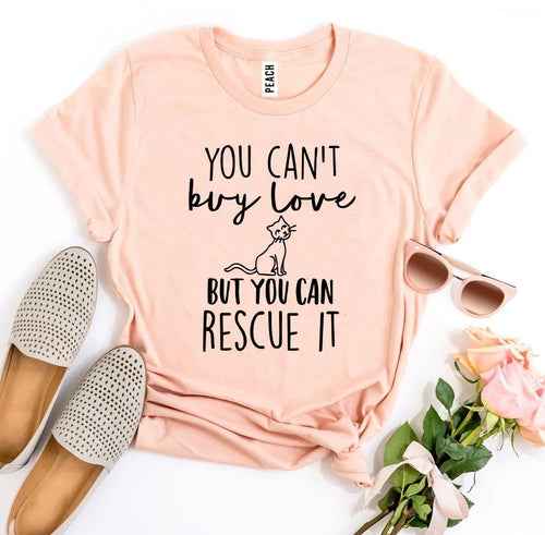 You Can't Buy Love But You Can Rescue It slogan t-shirt — additional view 6
