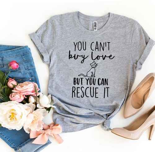 You Can't Buy Love But You Can Rescue It slogan t-shirt — additional view 2
